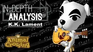 In-Depth Analysis: K.K. Lament (Animal Crossing)