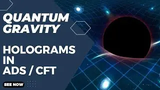 What you think about Quantum Gravity is wrong | Quantum Gravity and Holograms in AdS / CFT