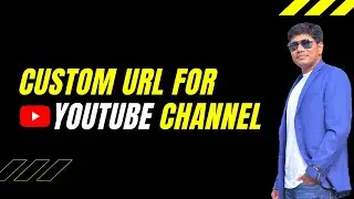 How To Create Custom URL for YouTube Channel 2020