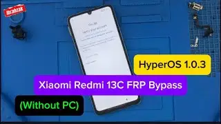 HyperOS Xiaomi Redmi 13C FRP Bypass | Google Account Redmi New Method