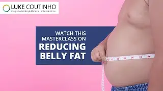 Luke Coutinho | Understanding Belly Fat & Weight Loss