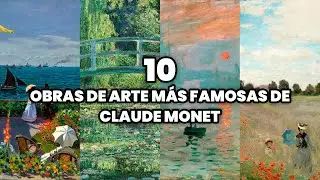 The 10 Most Famous Works of Art by Claude Monet | Monet's Most Famous Works