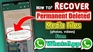 How To Recover Deleted Photos And Videos From WhatsApp | Restore WhatsApp Deleted Media Files 2024