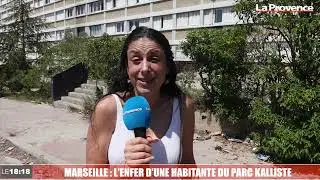 Marseille : l'enfer d'une habitante du parc Kalliste