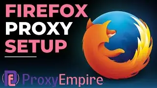 The Ultimate Firefox Proxy Tutorial | How To Use Proxies In Mozilla Firefox | How To Use FoxyProxy