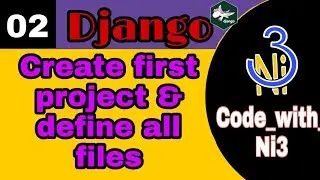 Django ।। Create PROJECT and know all python file in hindi by ni3