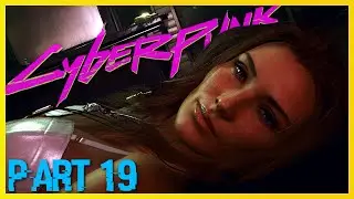 Cyberpunk 2077 #19 - A Night with Alt! Never Fade Away + Transmission!