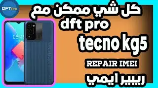 repair imei tecno kg5 with dft pro