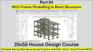 25X50 House Design Project | Day 04-  RCC Frame Modelling In Revit Structure