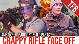 Hop vs. James Cheap AR-15 Budget Build-Off PART 2