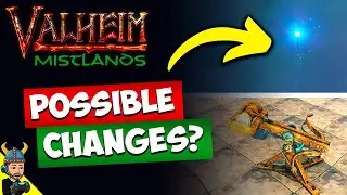 Valheim Mistlands: Discussion of Possible Changes