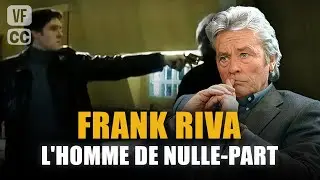 Frank Riva, The Man from Nowhere - Alain Delon - Mireille Darc - Jacques Perrin (Ep 1) - PM