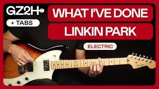 What I've Done Electric Guitar Tutorial Linkin Park Guitar Lesson |Rhythm + Lead + TAB|