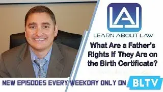 What Are a Father's Rights If They Are on the Birth Certificate?  Learn About Law