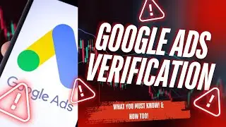 Google Ads Advertiser Verification Explained (And Why You NEED To Do It Now)