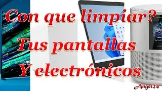 Como limpiar y con que? - Tus pantallas y electrónicos