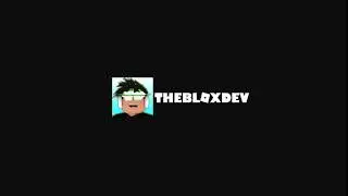 TheBloxDev Channel Intro