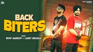 Back Biters (Official Song) Roop Jagroop ft Lakhy Bhadla | New Punjabi Song 2024 | Jass Studios