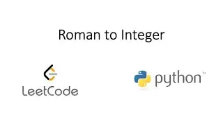 Leetcode - Roman to Integer (Python)