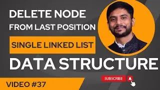 Last Position Delete | Single Linked List | Data Structure