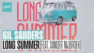 Gil Sanders - Long Summer (feat. Sander Nijbroek) (Official Audio) [Be Yourself Music]