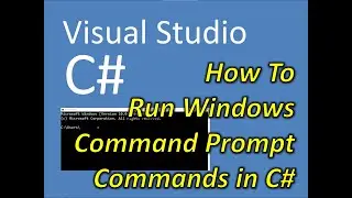 C# Visual Studio How to Run Windows Command Line Commands