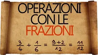 Operazioni con le Frazioni