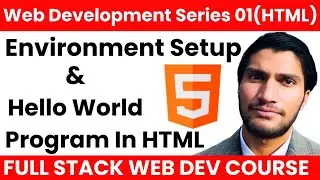 Code Your First HTML Program || Full Stack Web Development Mastery Course In Hindi By Mbs Coding # 1