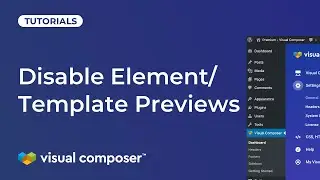 How To Disable Element/Template Preview In Visual Composer