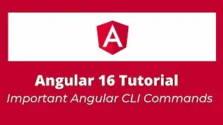 Angular 16 Tutorial | 3 Important Angular CLI Commands