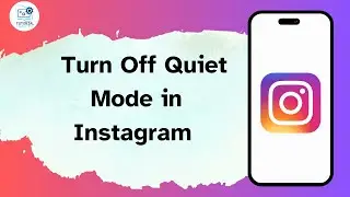 How to Turn Off Quiet Mode in Instagram