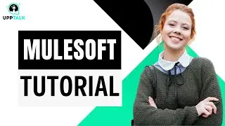 Mulesoft Training | Mulesoft Tutorial For Beginners | Mulesoft Course Content | Mulesoft | Upptalk