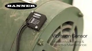 Vibration Monitoring & Predictive Maintenance Solution from BANNER