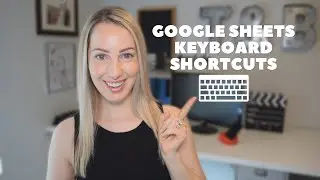 The Best Google Sheets Keyboard Shortcuts