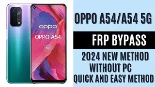 OPPO A54 /A5G FRP BYPASS WITHOUT PC New Updated Method 2024