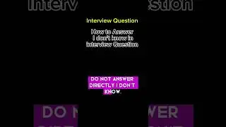 How to Answer I don't know| Interview Question #ai #interviewquestions #facts #interviewtips #shorts