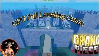 Full leveling guide to GPO (Level 1-500)