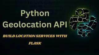 Building a Python Geolocation API from Scratch | Web Genie