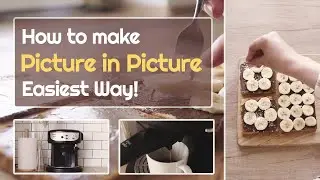 Easiest Way to Create Picture in Picture Effect