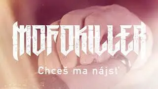 Mofokiller feat. Buron - Chceš ma nájsť