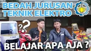 KULIAH JURUSAN TEKNIK ELEKTRO !! BELAJAR APA?