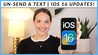 How to Un-Send A Text Message with iMessage (Plus 5 Other Important IOS 16 Updates)!