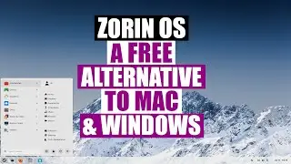 Dont Like Windows 11? Zorin OS Is An Attractive Alternative!