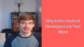 Why Kotlin Android Developers are Paid More