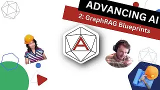 Advancing AI - Ep.2 GraphRAG Architectures