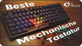 Die beste Mechanische Gaming Tastatur | das Custom Keyboard von Akko