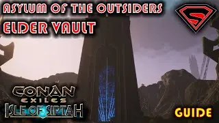 CONAN EXILES ISLE OF SIPTAH ASYLUM OF THE OUTSIDERS ELDER VAULT