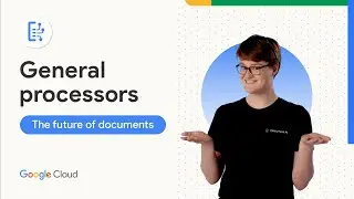 General Processors in Document AI