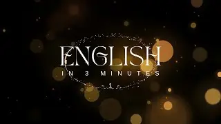 English in 3 Minutes - 1