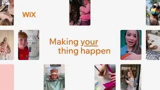 Making Your Thing Happen | Wix